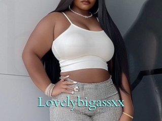 Lovelybigassxx
